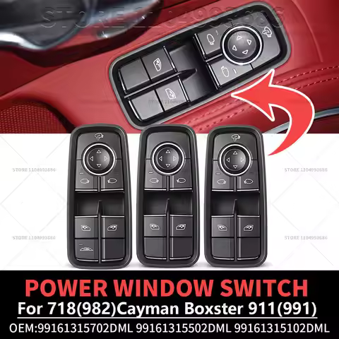 For Porsche 2017-2024 718 (982) Boxster Cayman 911(991) Driver Power Window Switch 99161315702DML 99