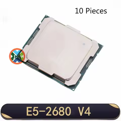 10PCS E5 2680V4 CPU Processor Xeon E5-2680V4 CPU 2.40GHz 14-Core 35M 14NM E5-2680 V4 FCLGA2011-3 TPD
