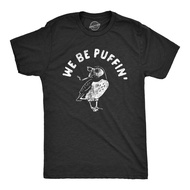 Mens We Be Puffin T Shirt Funny Sarcastic 420 Weed Joint Smoke Joke Tee for Guys