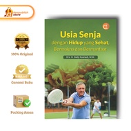 Deepublish - Buku Usia Senja dengan Hidup yang Sehat, Bermakna dan Bermanfaat - Kesehatan Masyarakat