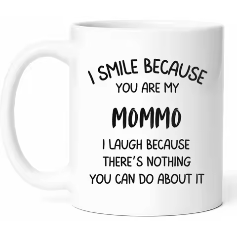 I Smile Because You Are My Mommo Mug- Family Coffee Cup- Mother Funny Gift From- Caring Parent Tea M
