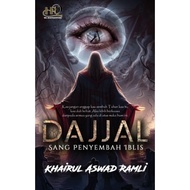 BUKU DAJJAL SANG PENYEMBAH IBLIS (KHAIRUL ASWAD RAMLI)