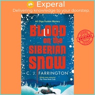 Blood on the Siberian Snow - A charming murder mystery set in a village full o by C J Farrington (UK edition, paperback)
