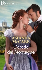 L'erede dei Montague (eLit) Amanda McCabe