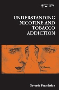 Understanding Nicotine and Tobacco Addiction by Gregory R. Bock (US edition, hardcover)