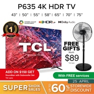 TCL P635 Google TV | 43 50 55 58 65 75 inch | 4K Smart TV | Android TV | HDR 10 | Dolby Audio | HDMI 2.1
