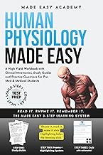 Human Physiology Made Easy: A High Yield Workbook with Clinical Mnemonics, Study Guides and Practice