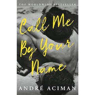 Call Me by Your Name: A Novel