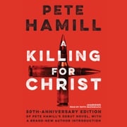 A Killing for Christ, 50th Anniversary Edition Pete Hamill