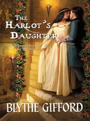 The Harlot's Daughter Blythe Gifford