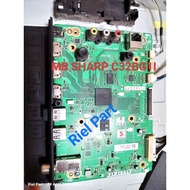 MESIN MB - MAINBOARD - MOBO - MODULE - MOTHERBOARD - SHARP 2T-C32BG1I LED TV MACHINE - C32BG1I - 32B