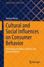 Cultural and Social Influences on Consumer Behavior Xuehua Wang
