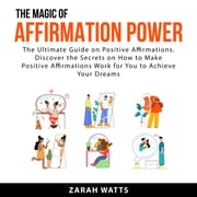 The Magic Of Affirmation Power Zarah Watts