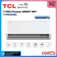 TCL เครื่องปรับอากาศ INVERTER 18000BTU T-PRO Premium Smart Wi-Fi รุ่น T-PROS19C ประหยัดไฟเบอร์ 5*** New 2024 As the Picture One