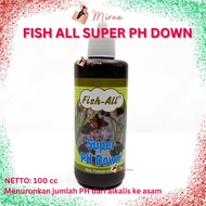 Fish All Super PH Down Aquarium Water Ph Reducer Fish Pond Fish all Water PH Reducer