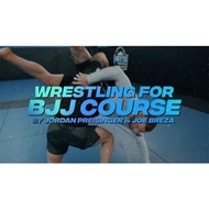 BJJ Fanatics Video Course-Wrestling For BJJ Course