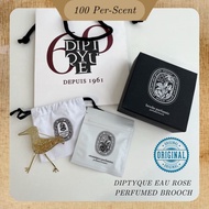 DIPTYQUE EAU ROSE PERFUMED BROOCH