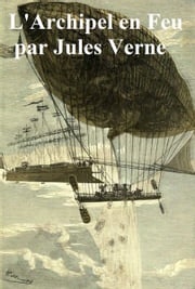 L'Archipel en Fe (in the original French) Jules Verne