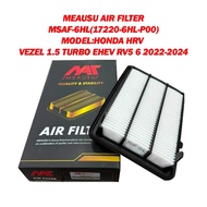 MEAUSU AIR FILTER  MSAF-6HL(17220-6HL-P00)  MODEL:HONDA HRV / VEZEL 1.5 TURBO EHEV RV5 6 2022-2024