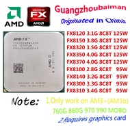 FX8100 FX8120 FX8150 FX8300 FX8310 FX8320 FX8350 FX8370E FX8370 Eight Core CPU Processor Socket AM3+