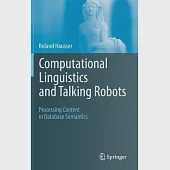 Computational Linguistics and Talking Robots: Processing Content in Database Semantics