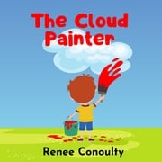 The Cloud Painter Renee Conoulty