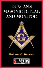 DUNCAN'S MASONIC RITUAL AND MONITOR Malcom C. Duncan