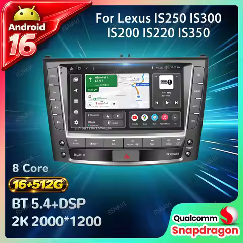 Car Radio Android 16 For Lexus IS250 IS300 IS200 IS220 IS350 2005 - 2012 Qualcomm 4G LTE Stereo Head