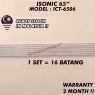 ICT-6506 ISONIC 65" LED TV BACKLIGHT (LAMPU TV) ISONIC 65 INCH LED TV BACKLIGHT ICT6506 6506