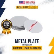 Metal Plate D12mm x 0.8mm (T)