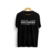 Tshirt T Shirt Engineer 1 Black Kaos Distro Trust Me Im I Am An Engineer Uliandrashop