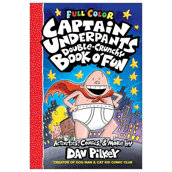 The Captain Underpants Double-Crunchy Book O' Fun - Color Edition (From The Creator Of Dog Man)