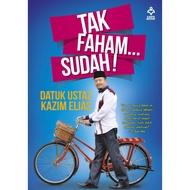 TAK FAHAM... SUDAH by DATUK USTAZ KAZIM ELIAS