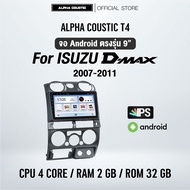 จอแอนดรอย ตรงรุ่น Alpha Coustic 9 นิ้ว สำหรับรถ  Isuzu Dmax 2007-2011