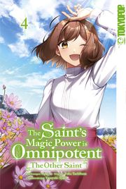 The Saint's Magic Power is Omnipotent: The Other Saint, Band 04 Yuka Tachibana
