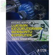 Lukisan Kejuruteraan Berbantu Komputer, Ed. 2 (UTM PRESS)