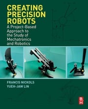 Creating Precision Robots Francis Nickols