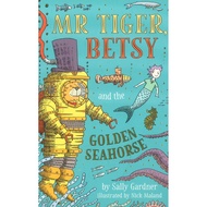 (BX) MR TIGER, BETSY AND THE GOLDEN SEA (ISBN: 9781788546621)
