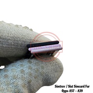 SIMTRAY SIMLOCK SLOT SIM CARD PLACE OPPO A57 / A39