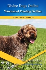Wirehaired Pointing Griffon Mychelle Klose