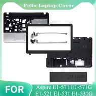 For Aspire E1-571 E1-571G E1-521 E1-531 E1-531G New Laptop Front Bezel Hinge Bottom Base Case Cover 
