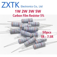 50PCS Carbon film resistor 5% Ohm 1W 2W 3W 5W 1R-7.5R 1.2R 1.5R 1.8R 2R 2.2R 2.4R 2.7R 3R 3.3R 3.6R 