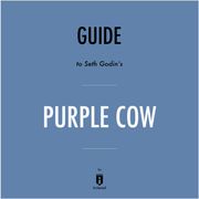 Guide to Seth Godin's Purple Cow by Instaread Instaread