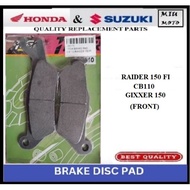 RAIDER 150 FI CB110 GIXXER 150 (FRONT) Brake Disk Pad - MIUMOTO