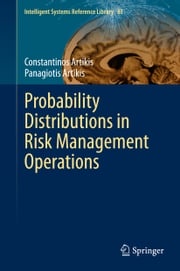 Probability Distributions in Risk Management Operations Constantinos Artikis