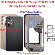 New Back Cover For Samsung Galaxy A23 4G ,A235/A23 5G A236 Battery Cover+Middle Frame+SIM tray Rear 