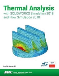 Thermal Analysis with SOLIDWORKS Simulation 2018 and Flow Simulation 2018