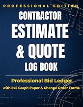 CONTRACTOR ESTIMATE & QUOTE LOG BOOK: Professional Bid Ledger with 5x5 Graph Paper & Change Order Fo