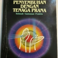 ILMU DAN SENI PENYEMBUHAN DENGAN TENAGAPRANA-Choa Kok Sui