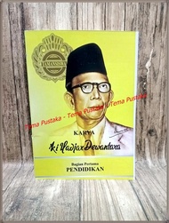 KI HAJAR DEWANTARA - KARYA KI HADJAR DEWANTARA BAGIAN PERTAMA : PENDIDIKAN